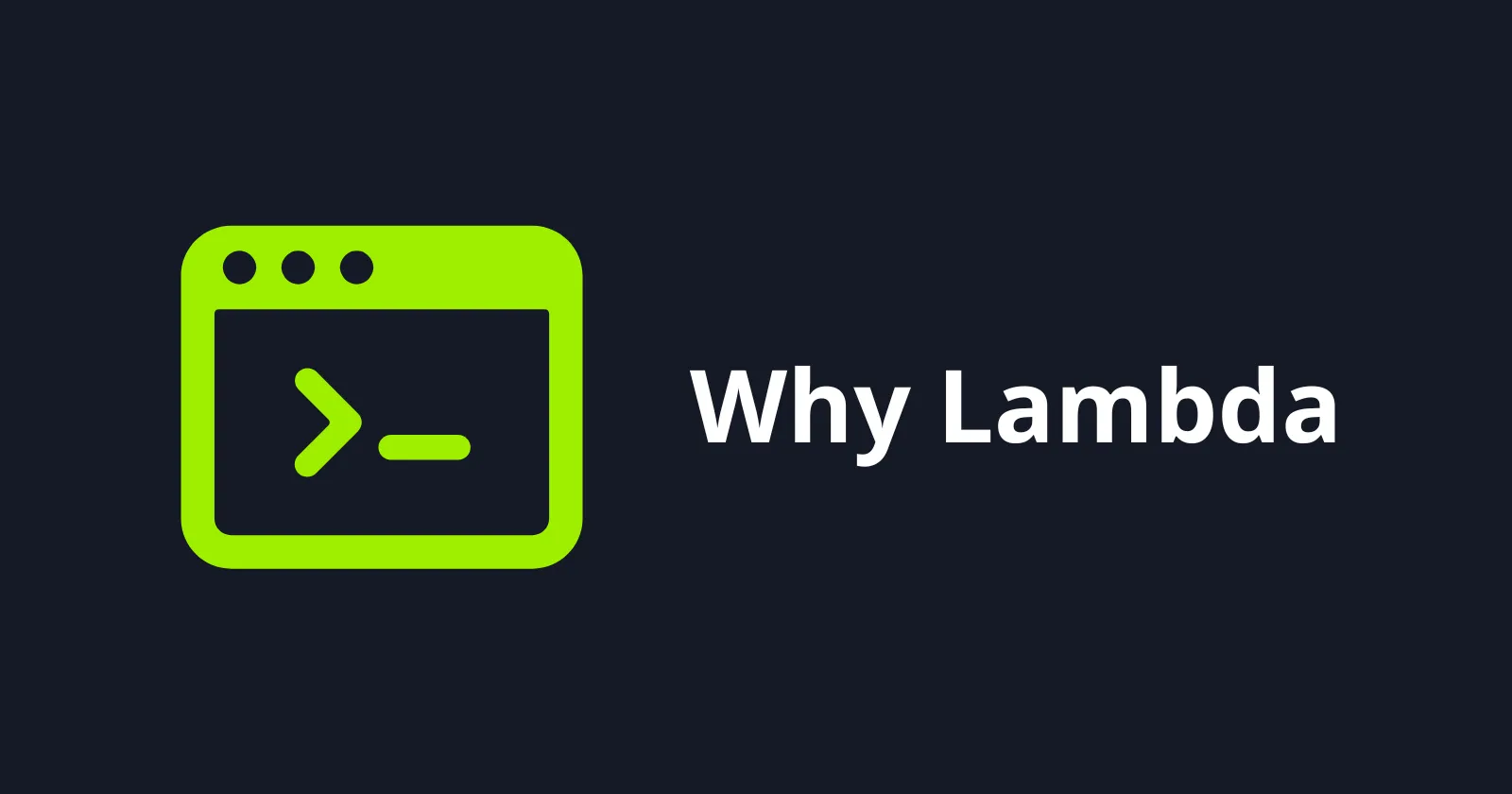 Why Lambda